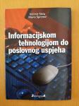 Informacijskom tehnologijom do poslovnog uspjeha -V. Srića, M. Spremić