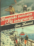Ivo Kunst HRVATSKI TURIZAM I EU INTEGRACIJE
