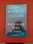 John C. Maxwell: Razvijanje vođe u vama 2.0