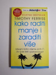 Kako raditi manje i zaraditi više - Timothy Ferris