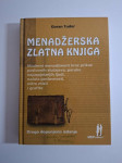 Menadžerska zlatna knjiga - Goran Tudor : moderni menadžment kroz prik