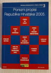 Porezni propisi RH 2005. i Planiranje u sustavu proračuna 2006.-2008.