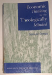 Samuel Gregg: Economic Thinking for the Theologically Minded