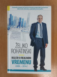 Željko Rohatinski: Ogledi u realnom vremenu : (2000.-2014.)
