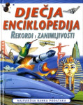DJEČJA ENCIKLOPEDIJA  -  REKORDI I ZANIMLJIVOSTI