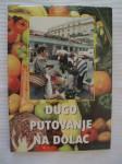 DUGO PUTOVANJE NA DOLAC autor BORIS OSIM