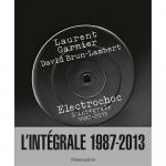Knjiga Electrochoc L'integrale 1987-2013 Laurent Garnier