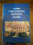 IVO PETRICIOLI- UMJETNIČKA BAŠTINA ZADRA, MATICA HRVATSKA 2005