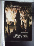 Kroz naše spilje i jame - Srećko Božičević