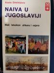 Naiva u Jugoslaviji / Mali leksikon slikara i vajara