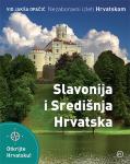 Nezaboravni izleti Hrvatskom – Slavonija i Središnja Hrvatska