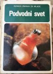 Podvodni svijet = jugoslavens. izdanje engleske knjige Underwater Life