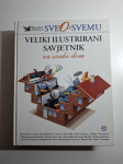Sve o svemu - veliki ilustrirani savjetnik za svaki dom Reader's Diges