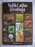 Veliki atlas životinja; Jedinstveni prikaz života na Zemlji - 1990.