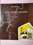 KOZE, VUCI I MAGARCI, Joško Marušić