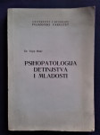 Dr. Vojin Matić Psihopatologija detinjstva i mladosti FILOZOFSKI FAKUL