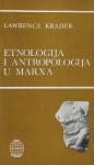 Lawrence Krader: Etnologija i antropologija u Marxa
