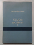 MIODRAG MILOSAVLJEVIĆ – ČELIČNI MOSTOVI - 1. DIO