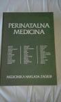 Perinatalna medicina - Uredili V. Brumec i A. Kurjak