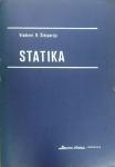 STATIKA I KINEMATIKA (V. Šikoparija, D. Golubović, M. Kolar, S. Đurić)