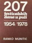 207 festivalskih dana u Puli,monografija o prvih 25 filmskih festivala