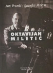 Ante Peterlić & Vjekoslav Majcen: Oktavijan Miletic