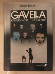 Batušić,Nikola: Gavella - književnost i kazalište