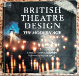 BRITISH THEATRE DESIGN THE MODERN AGE - John Goodwin