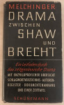 Melchinger,Siegfried: Drama zwischen Shaw und Brecht