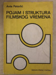 Peterlić,A : Pojam i struktura filmskog vremena