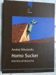 ANDREJ NIKOLAIDIS, Homo sucker
