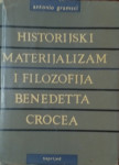 Antonio Gramsci - Historijski materijalizam i filozofija B. Crocea