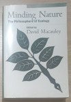 David Macaueley (ur.): Minding Nature: The Philosophers of Ecology