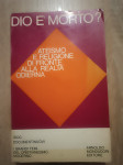 Dio è morto?. Ateismo e religione di fronte alla realtà odierna