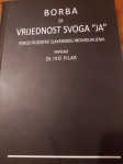 Dr. Ivo Pilar, Borba za vrijednost svoga "Ja"