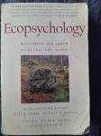 Ecopsychology: Restoring the Earth, Healing the Mind