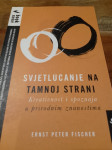 Ernst Peter Fischer, Svjetlucanje na tamnoj strani