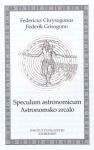 Federicus Chrysogonus: Speculum astronomicum - Astronomsko zrcalo