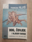 Ferenc Fejtő: Bog, čovjek i njegov đavao
