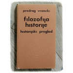 Filozofija historije: historijski pregled Predrag Vranicki