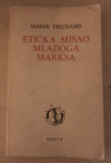 Frichand , Marek : Etička misao mladog Marksa