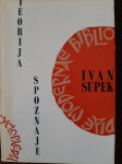 Ivan Supek: Teorija spoznaje
