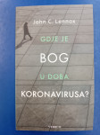 John C. Lennox: Gdje je Bog u doba koronavirusa?