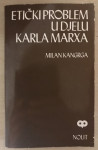 Kangrga,Milan :Etički problem u djelu Karla Marxa