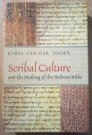 Karel van der Toorn Scribal Culture and the Making of the Hebrew Bible