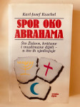 Karl-Josef Kuschel : Spor oko Abrahama - Što Židove,kršćane i musliman