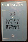Karl Korsch - Materijalističko shvatanje istorije i drugi radovi