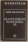 Kolakovski,L : Glavni tokovi marksizma III