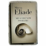 Mit o vječnom povratku Mircea Eliade