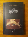Moj FILOZOFSKI rječnik - Lidija VUKČEVIĆ